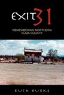 Exit 31 Remembering Northern Yuma County