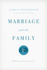 Marriage and the Family Biblical Essentials
