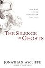The Silence of Ghosts A Novel