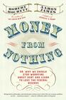 Money From Nothing Or Why We Should Stop Worrying About Debt and Learn to Love the Federal Reserve