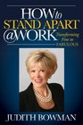 How to Stand Apart  Work Transforming Fine to Fabulous