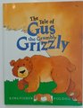 The Tale of Gus the Grumbly Grizzly