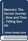 Family Album The Sacred Journey Now and Then Telling Secrets