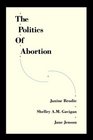 The Politics of Abortion