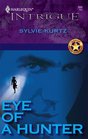 Eye of a Hunter (Seekers, Bk 3) (Harlequin Intrigue, No 866)