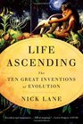 Life Ascending The Ten Great Inventions of Evolution