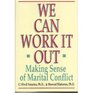 We Can Work It Out: Making Sense of Marital Conflict