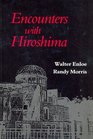 Encounters With Hirshima Making Sense of the Nuclear Age