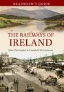 Bradshaw's Guide Ireland's Railways Volume 8