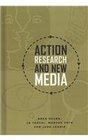 Action Research and New Media Concepts Methods and Cases