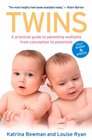 Twins A Practical Guide to Parenting Multiples from Conception to Preschool