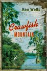 Crawfish Mountain: A Novel