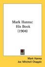 Mark Hanna His Book