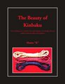 The Beauty of Kinbaku Or everything you ever wanted to know about Japanese erotic bondage when you suddenly realized you didn't speak Japanese