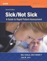 Sick/Not Sick A Guide to Rapid Patient Assessment Second Edition