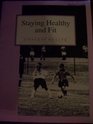 Staying healthy and fit Concept health teacher's guide