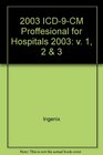 ICD9CM Professional for Hospitals Vol 1 2 3 2003