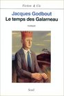 Le temps des Galarneau Roman