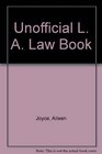 Unofficial L A Law Book