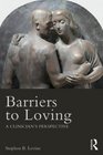 Barriers to Loving A Clinician's Perspective