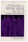 Lesbian Gay and Bisexual Youths and Adults  Knowledge for Human Services Practice