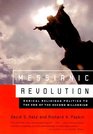 Messianic Revolution Radical Religious Politics to the End of the Second Millennium
