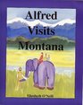 Alfred Visits Montana