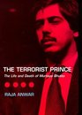 The Terrorist Prince  The Life and Death of Murtuza Bhutto