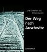 Der Weg nach Auschwitz