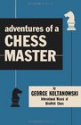 Adventures of a Chess Master A Short History of Blindfold Chess