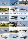 Classic Light Aircraft An Illustrated Look 1920s to the Present