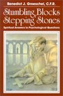Stumbling Blocks or Stepping Stones Spiritual Answers to Psychological Questions