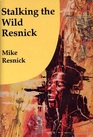 Stalking the Wild Resnick