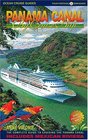 Panama Canal By Cruise Ship The Complete Guide to Cruising the Panama Canal