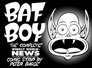 Bat Boy The Weekly World News Comic Strips by Peter Bagge