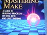Mastering Make A Guide to Building Programs on DOS OS/2 and Unix Systems