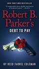 Robert B. Parker's Debt to Pay (Jesse Stone, Bk 15)
