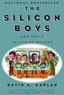 The Silicon Boys  And Their Valley of Dreams