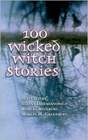 100 Wicked Witch Stories