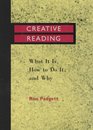 Creative Reading What It Is How to Do It and Why
