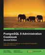 PostgreSQL 9 Administration Cookbook  Second Edition