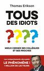 Tous des idiots  Mieux cerner ses collgues et ses proches