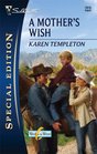A Mother's Wish (Wed in the West, Bk 1) (Silhouette Special Edition, No 1916)