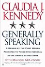 Generally Speaking A Memoir by the First Woman Promoted to ThreeStar General in the United States Army