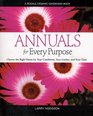Annuals for Every Purpose  Choose the Right Plants for Your Conditions Your Garden and Your Taste