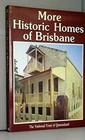 More Historic Homes of Brisbane