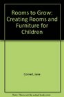 Rooms to Grow Creating Rooms and Furniture for Children