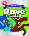 Dave the Donkey An Easter Story