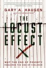 The Locust Effect Why the End of Poverty Requires the End of Violence