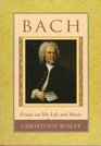 Bach  Essays on His Life and Music